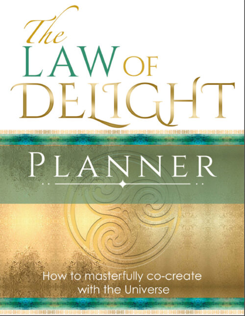 The Law of Delight Planner: A Divinely Aligned, Miracle Rich Daily Practice to Accelerate Your Soul