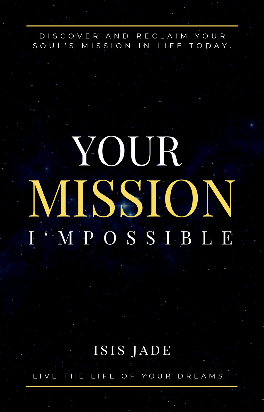 Your Mission I&rsquo;mPossible by Isis Jade
