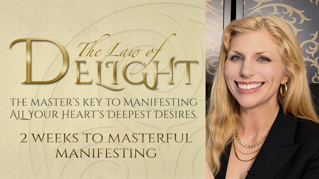 Activate And Master The Law of Delight: for Effortless Reality Creation & MIracles