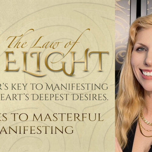 Activate And Master The Law of Delight: for Effortless Reality Creation & MIracles