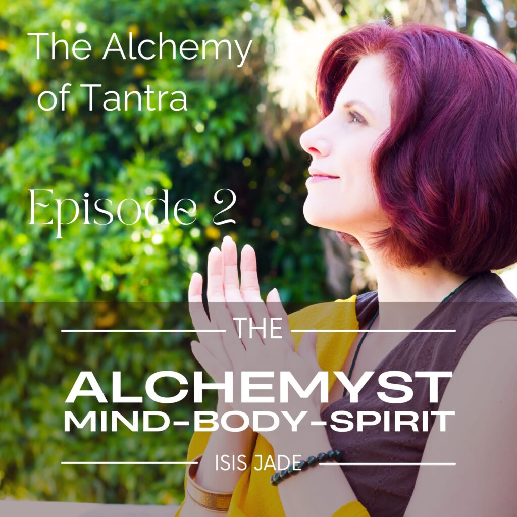 Episode 2 – The Alchemy of Tantra