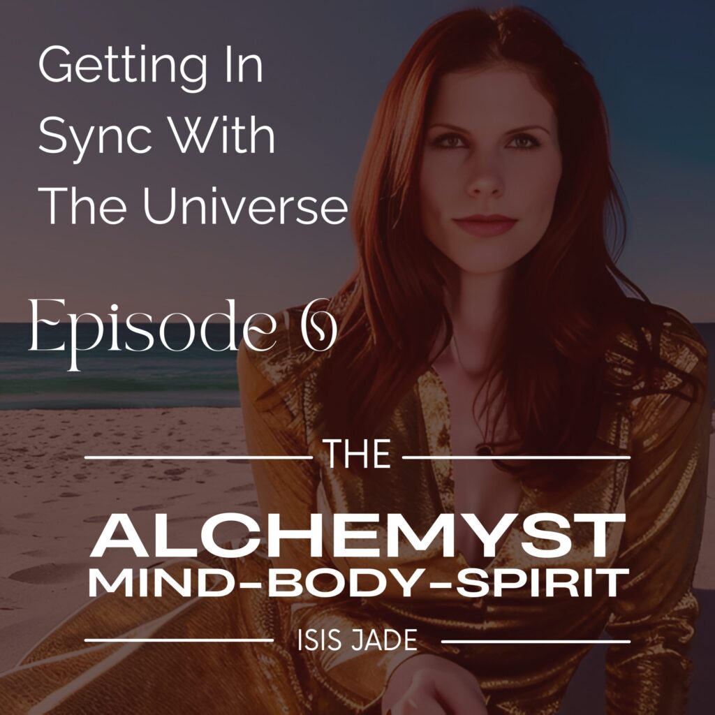 Episode 6 – Guided Meditation: Getting In Sync with the Universe